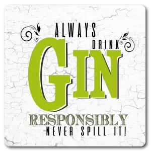 Always Drink Gin Responsibly Metal Wall Sign